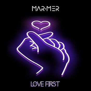 Mar+Mer - Love First