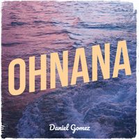 Daniel Gomez - Ohnana