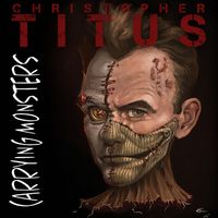 Christopher Titus - Carrying Monsters (Explicit)