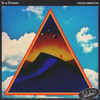 Touch Sensitive - In A Dream