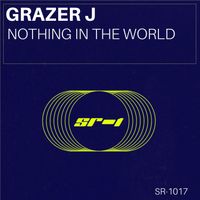 Grazer J - Nothing In The World