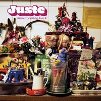 JUSTE - Never Coming Back