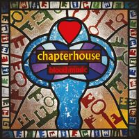 Chapterhouse - Blood Music and B-Sides