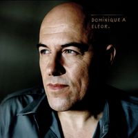 Dominique A - Éléor (Édition 10ème anniversaire)