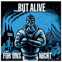 ...But Alive - Für uns nicht (Explicit)