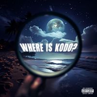 KODO - Where Is King O? (Explicit)