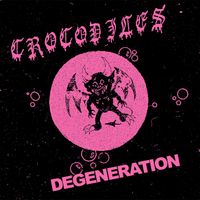 Crocodiles - Degeneration