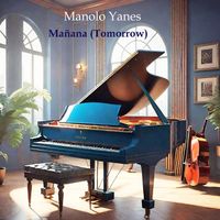 Manolo Yanes - Mañana (Tomorrow)