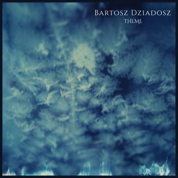 Bartosz Dziadosz - Theme