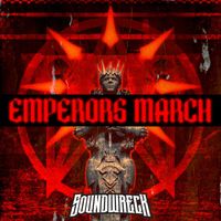 SOUNDWRECK - EMPEROR'S MARCH