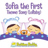 Bedtime Buddy - Sofia the First Theme Song (Lullaby)