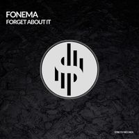Fonema - Forget About It