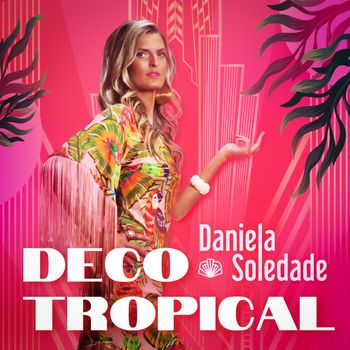 Daniela Soledade - Deco Tropical