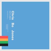 Chris Bo Jones - Outlines