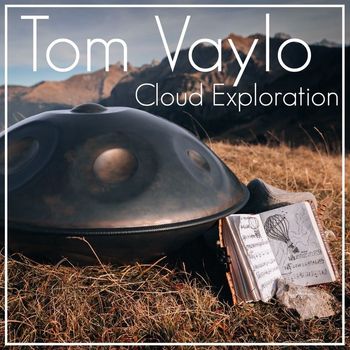 Tom Vaylo - Cloud Exploration