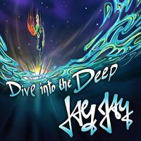 Jay Jay - Dive into the Deep