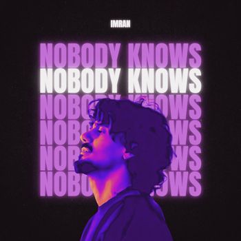 Imran - Nobodys Knows