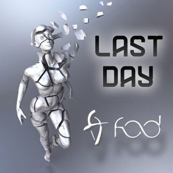 F.O.D. - Last Day