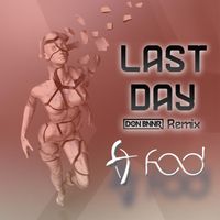 F.O.D. - Last Day (Don Bnnr Remix)