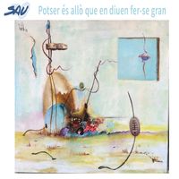 Sau - Potser És Allò Que en Diuen Fer-se Gran