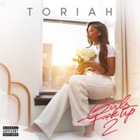 Toriah - Girls Fuck Up 2 (Explicit)