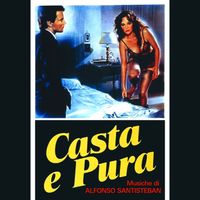 Alfonso Santisteban - Casta e pura (Original Soundtrack)