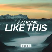 Don Bnnr - Like This