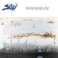 Sau - Ho He Tornat a Fer