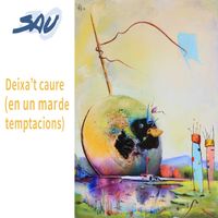 Sau - Deixa’t Caure (En un Mar de Temptacions)