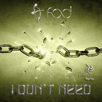 F.O.D. - I Don't Need (Janrevolution RMX)