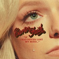 Carter Faith - If I Had Never Lost My Mind...