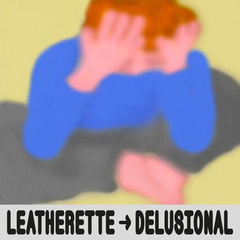 Leatherette - Delusional