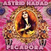 Astrid Hadad - Pecadora