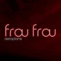 Frou Frou - Aeroplane