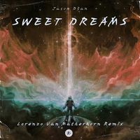 Jason D3an - Sweet Dreams (Lorenzo Van Matherhorn Remix)