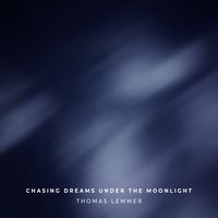 Thomas Lemmer - Chasing Dreams Under the Moonlight