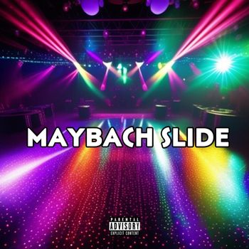 Maybach - Maybach Slide (Explicit)