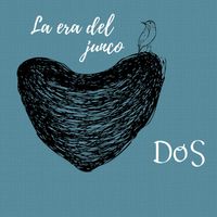 Dos - La Era del Junco
