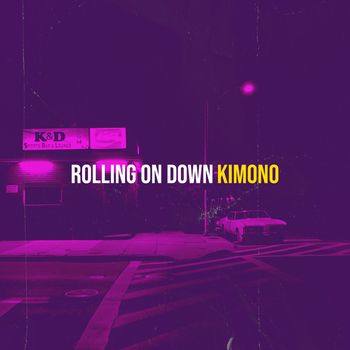 KImono - Rolling on Down