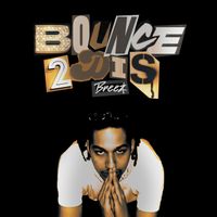 Breez - Bounce 2 Dis (Explicit)