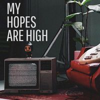 MOODSWINGS - My Hopes Are High (Explicit)