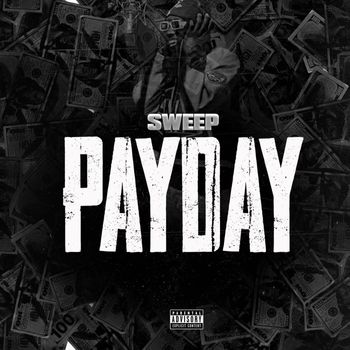SWEEP - PAYDAY (Explicit)