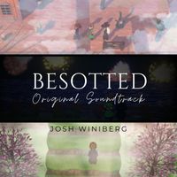 Josh Winiberg - Besotted (Original Soundtrack)