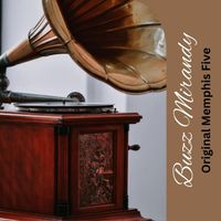 Original Memphis Five - Buzz Mirandy