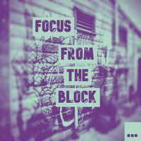 Focus - From The Block