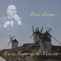 FERRER FERRAN - En un Lugar de la Mancha