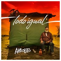 Arbolito - Todo Igual