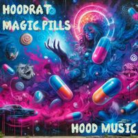 Hoodrat - Magic Pills