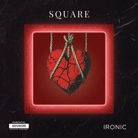 Ironic - Square (Explicit)
