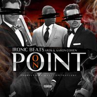 Ironic - On Point (Remix [Explicit])
